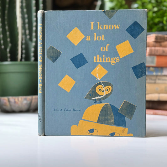 I Know a Lot of Things, Ann and Paul Rand, 1956 Picture Book