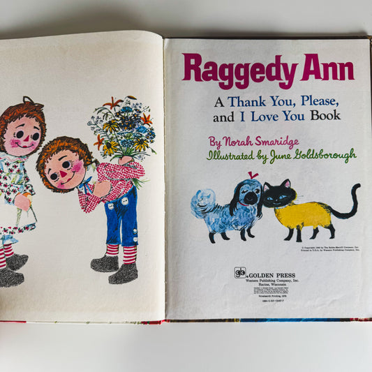 Raggedy Ann, A Thank You Please and I Love You Book, 1978 Picture Book Hardcover