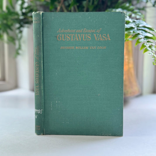 Adventures and Escapes of Gustavus Vasa, Henrik Willem Van Loon, 1945