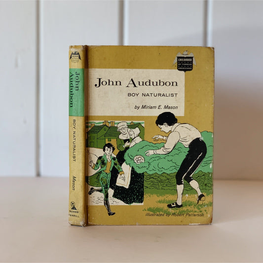 John Audubon Boy Naturalist, Childhood of Famous Americans, 1962, Hardcover
