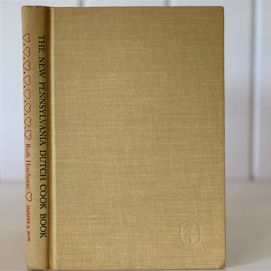 The New Pennsylvania Dutch Cook Book, Ruth Hutchison, 1958 Hardcover