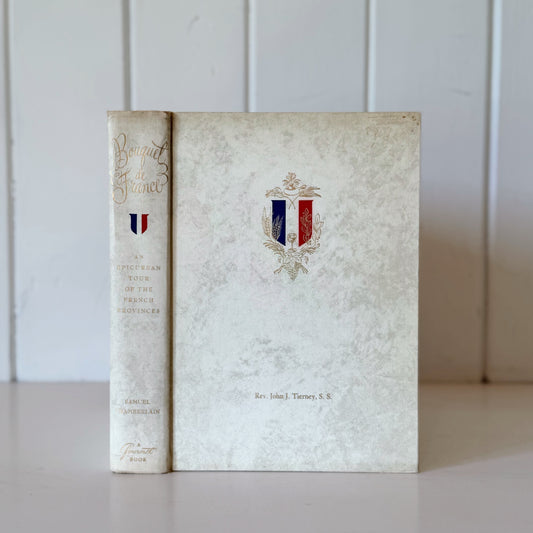 Bouquet De France, 1952 Cookbook and Travelogue, Samual Chamberlain