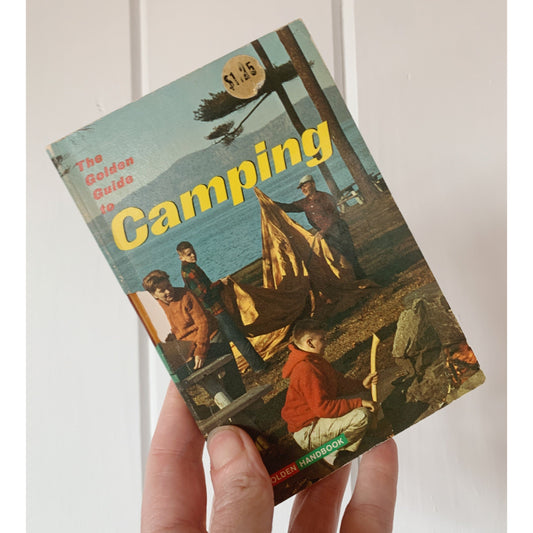 The Golden Guide to Camping: A Golden Guide Handbook 1965