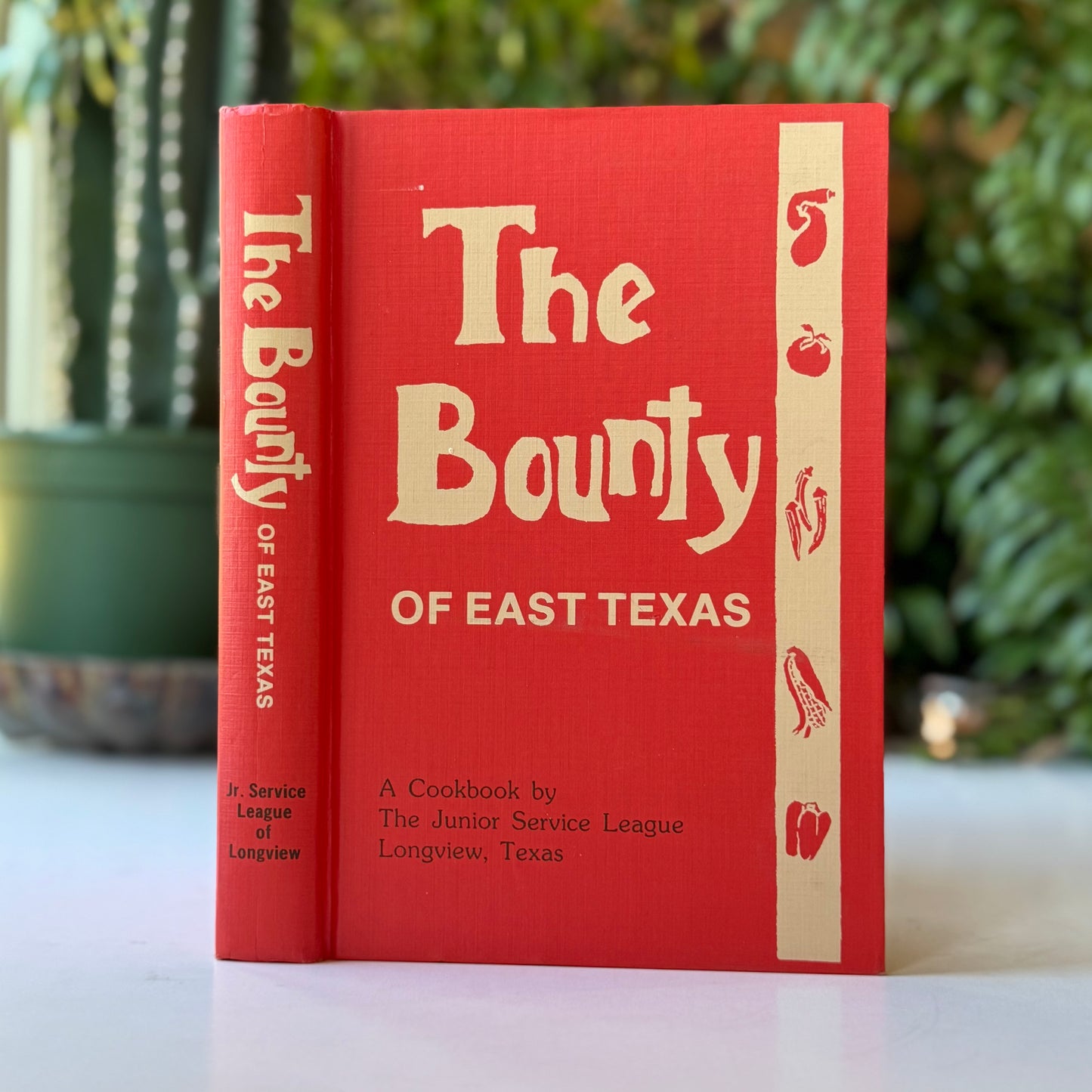 The Bounty of East Texas, Junior League 1977 First Edition Hardcover Cookbook