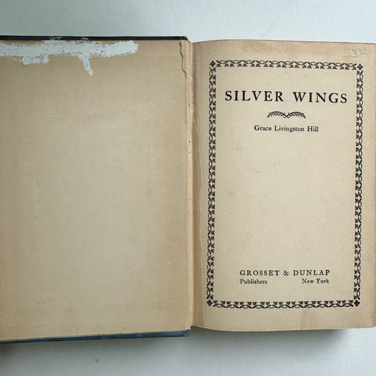 Silver Wings, Grace Livingston Hill, 1931 Hardcover