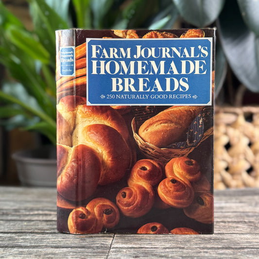 Farm Journal’s Homemade Breads, Farm Journal Editors, 1985