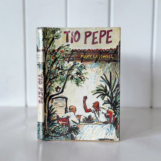 Tio Pepe, Mary Lasswell, 1963 First Edition Hardcover