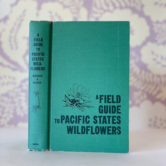 A Field Guide to Pacific States Wildflowers, 1976, Roger Tory Peterson, Hardcover