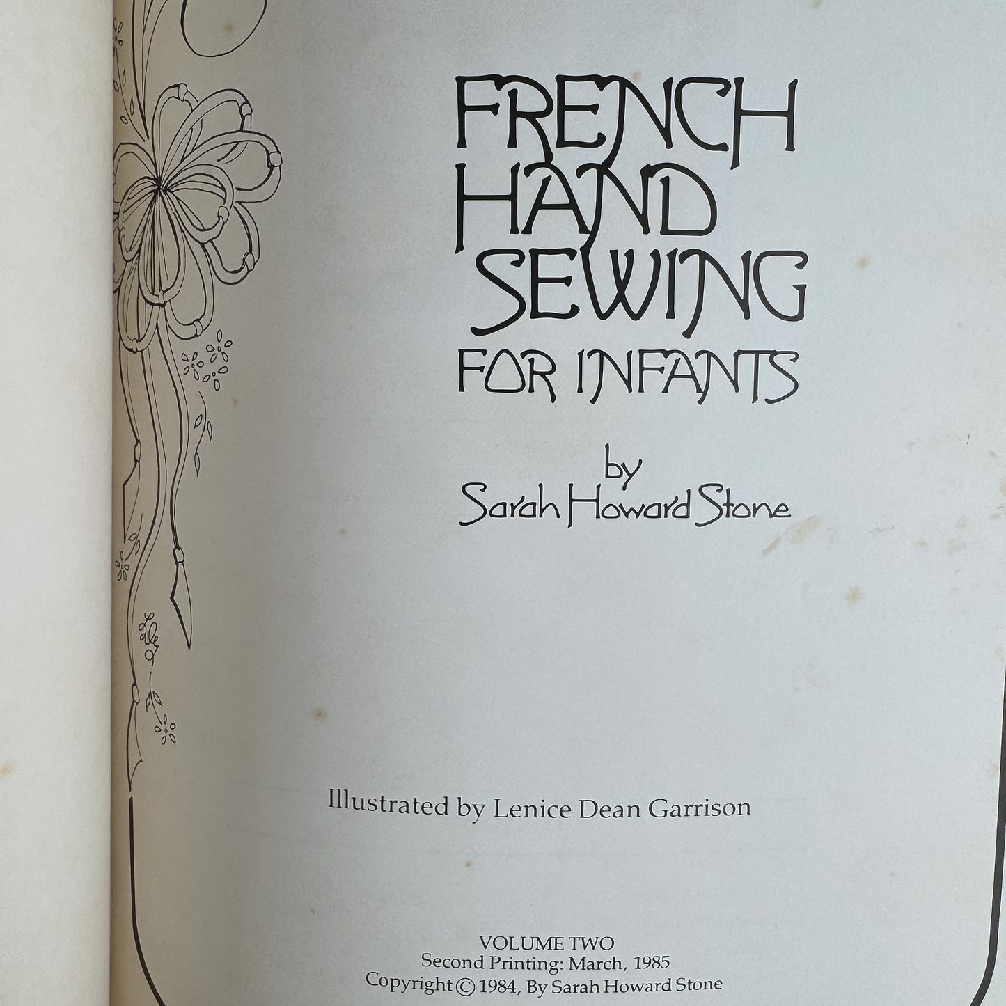 French Hand Sewing for Infants, Sarah Howard Stone, 1984 Volume Two, Second Printing