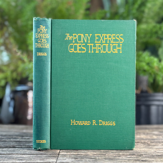 The Pony Express Goes Through: An American Saga Told by Its Heroes, 1940