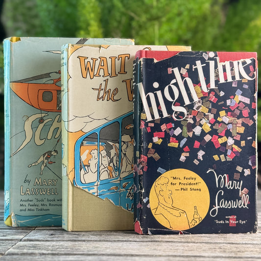 Set of 3 Mary Laswell Books: High Time (1944), Tooner Schooner (1953), Wait For the Wagon (1951)