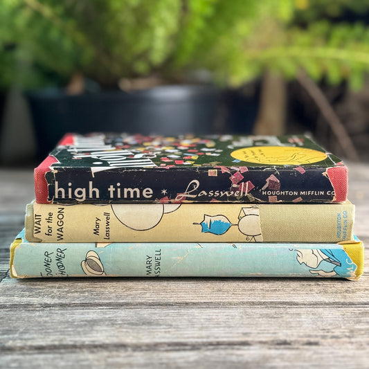 Set of 3 Mary Laswell Books: High Time (1944), Tooner Schooner (1953), Wait For the Wagon (1951)