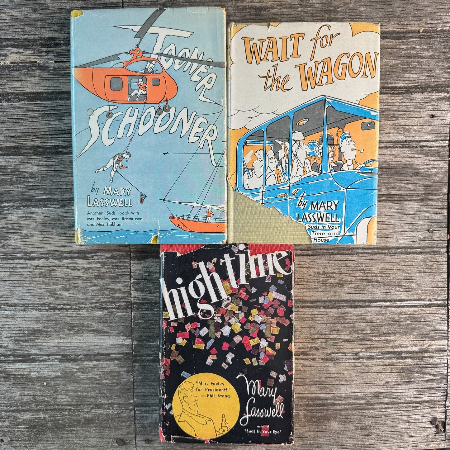 Set of 3 Mary Laswell Books: High Time (1944), Tooner Schooner (1953), Wait For the Wagon (1951)