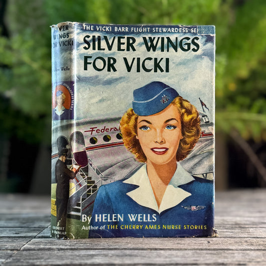 Silver Wings for Vicki, Helen Wells, 1947, The Vicki Barr Flight Stewardess Series