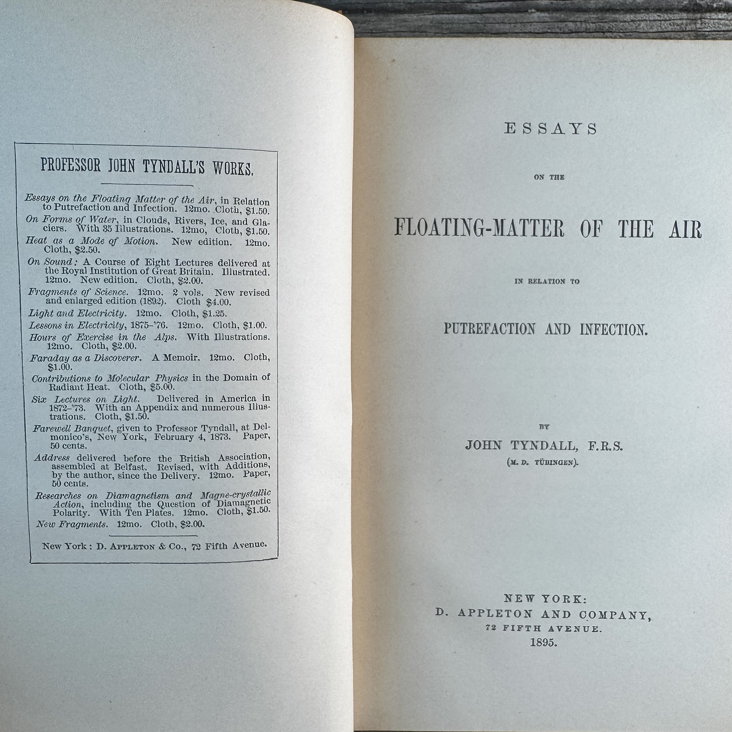 Essays on the Floating Matter of the Air in Relation to Putrefaction and Infection, John Tyndall, 1895