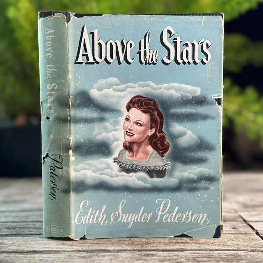 Above the Stars, Edith Snyder Pedersen, 1945, 2nd Printing 1946