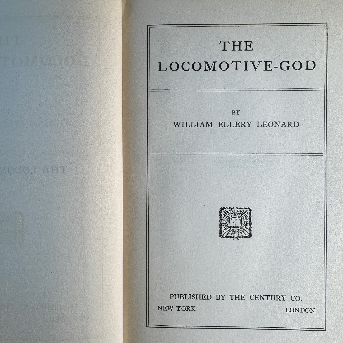 The Locomotive-God, William Ellery Leonard, 1927