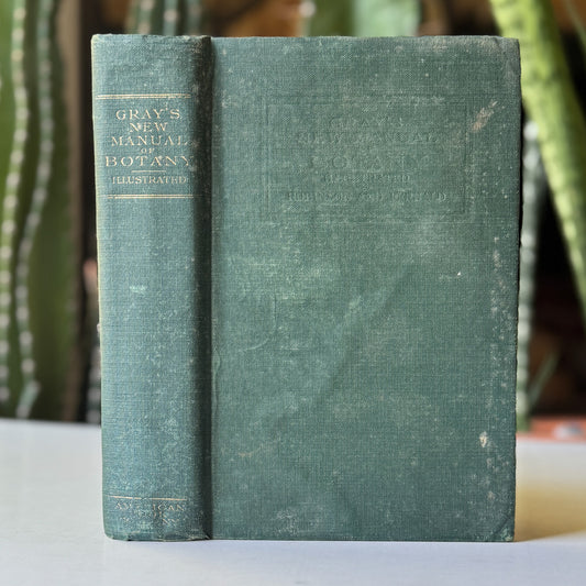 Gray's New Manual of Botany, Seventh Edition, 1908, Hardcover