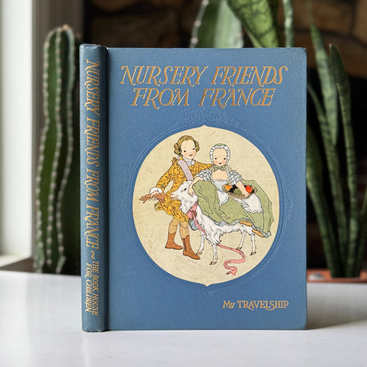 Nursery Friends From France, Olive Beaupré Miller, Maud & Miska Petersham, 1954, My Travelship Series (Copy)