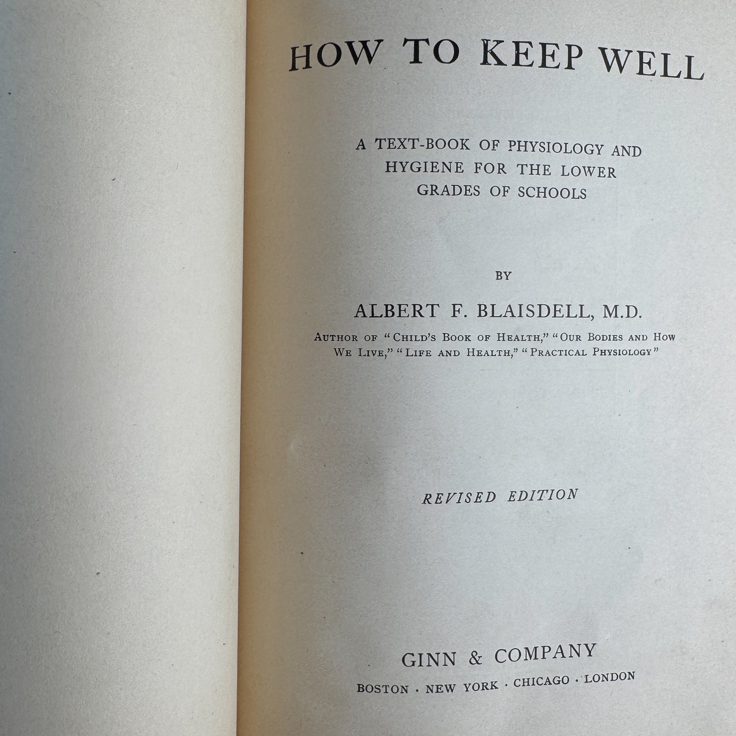 How to Keep Well, Revised Edition, Albert F. Blaisdell, M.D., 1910
