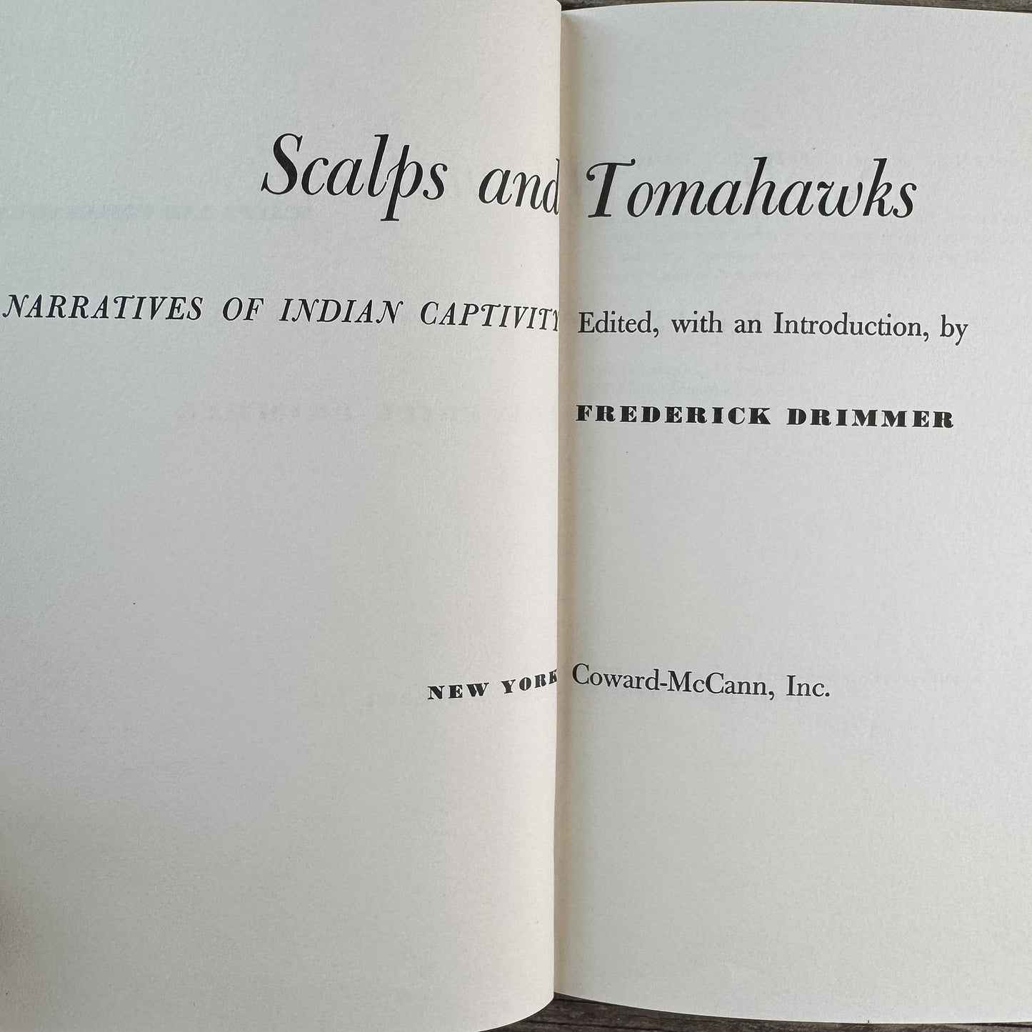 Scalps and Tomahawks: Narratives of Indian Captivity, Frederick Drimmer, 1961