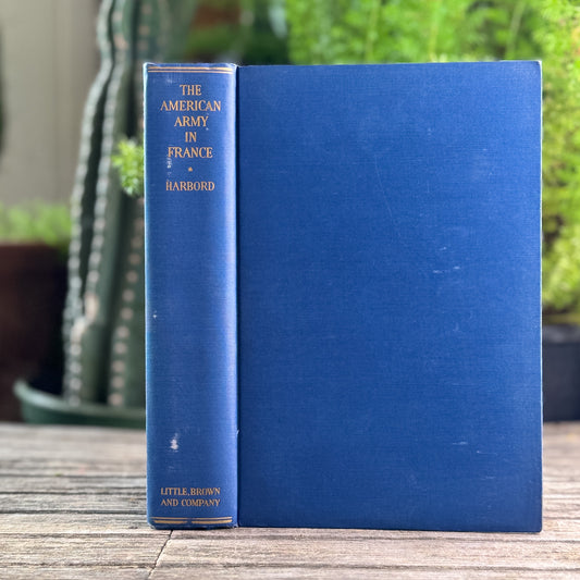The American Army in France, James G. Harbord, 1936