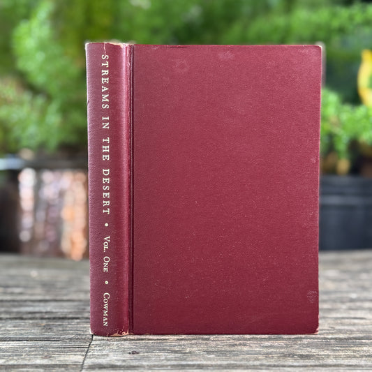 Streams in the Desert, Volume One, Mrs. Charles E. Cowman, 1969 (58th printing)