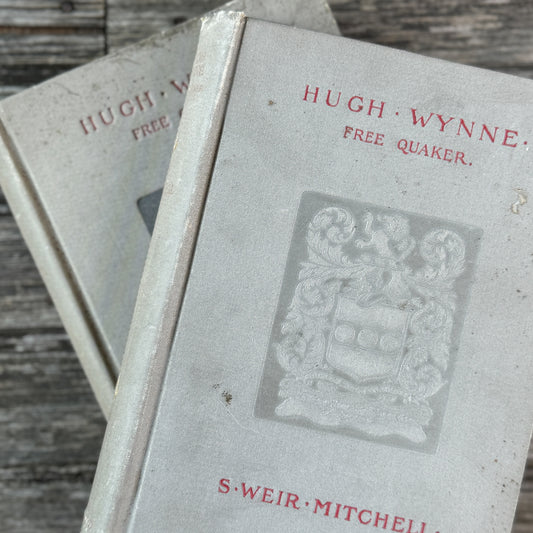 Hugh Wynne, Free Quaker (2 Volumes), S. Weir Mitchell, 1897/1898