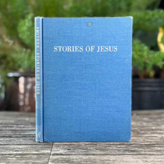Stories of Jesus, Ethel L. Smither, 1954