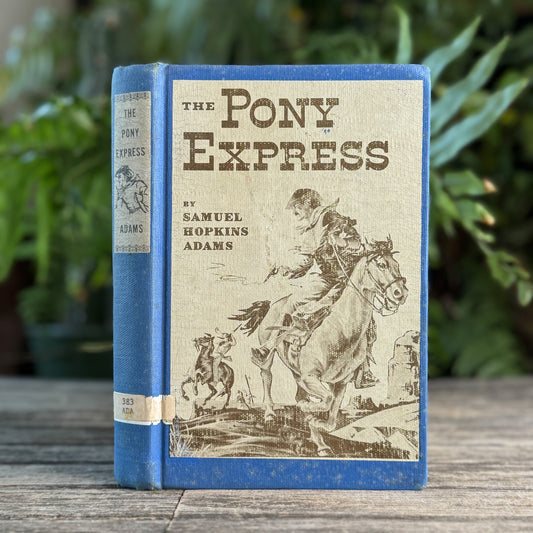 The Pony Express, Samuel Hopkins Adams, 1950, Landmark Books Edition