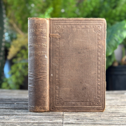 The American Practical Cookery-Book, A Practical Housekeeper, 1860