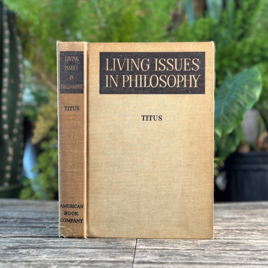Living Issues in Philosophy, Harold H. Titus, 1946