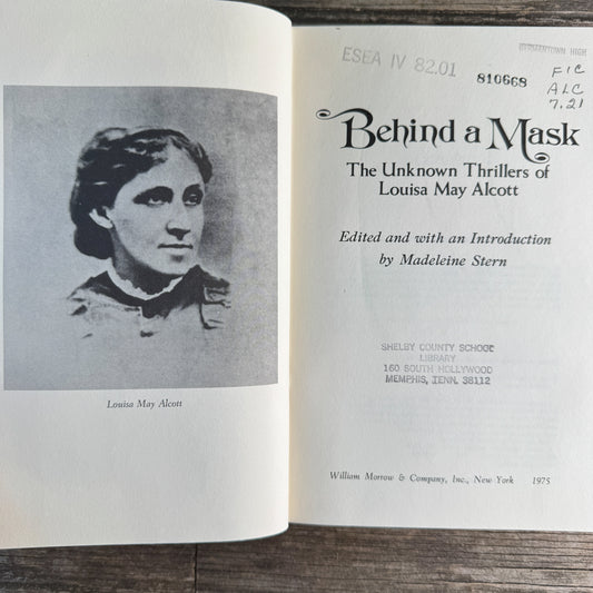 Behind a Mask: The Unknown Thrillers of Louisa May Alcott, Madeleine Stern, 1975