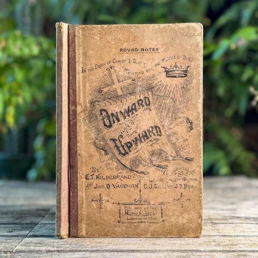 Onward and Upward: A Collection of Gospel Songs, 1898