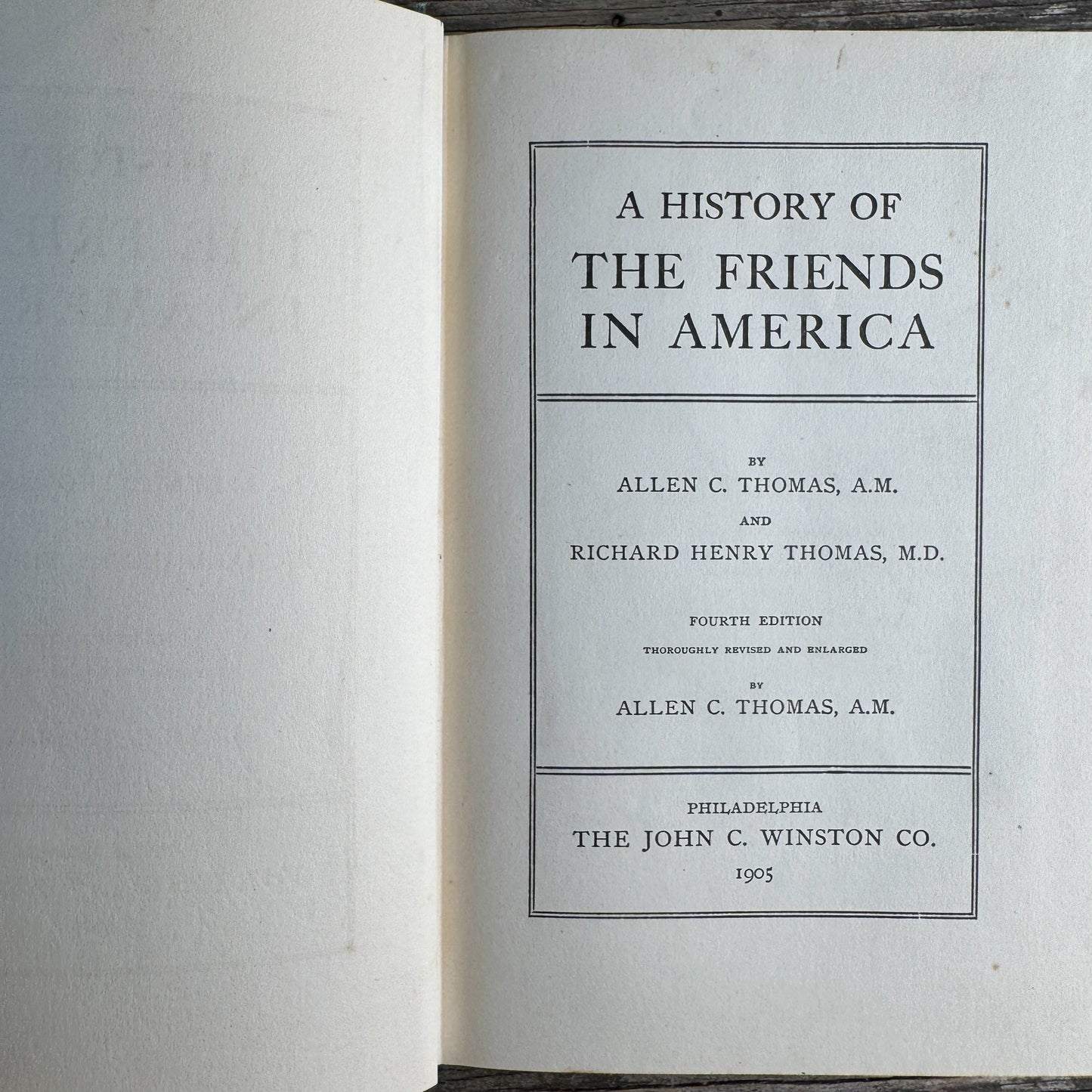 A History of the Friends in America, Allen C. Thomas and Richard H. Thomas, 1905, Fourth Edition