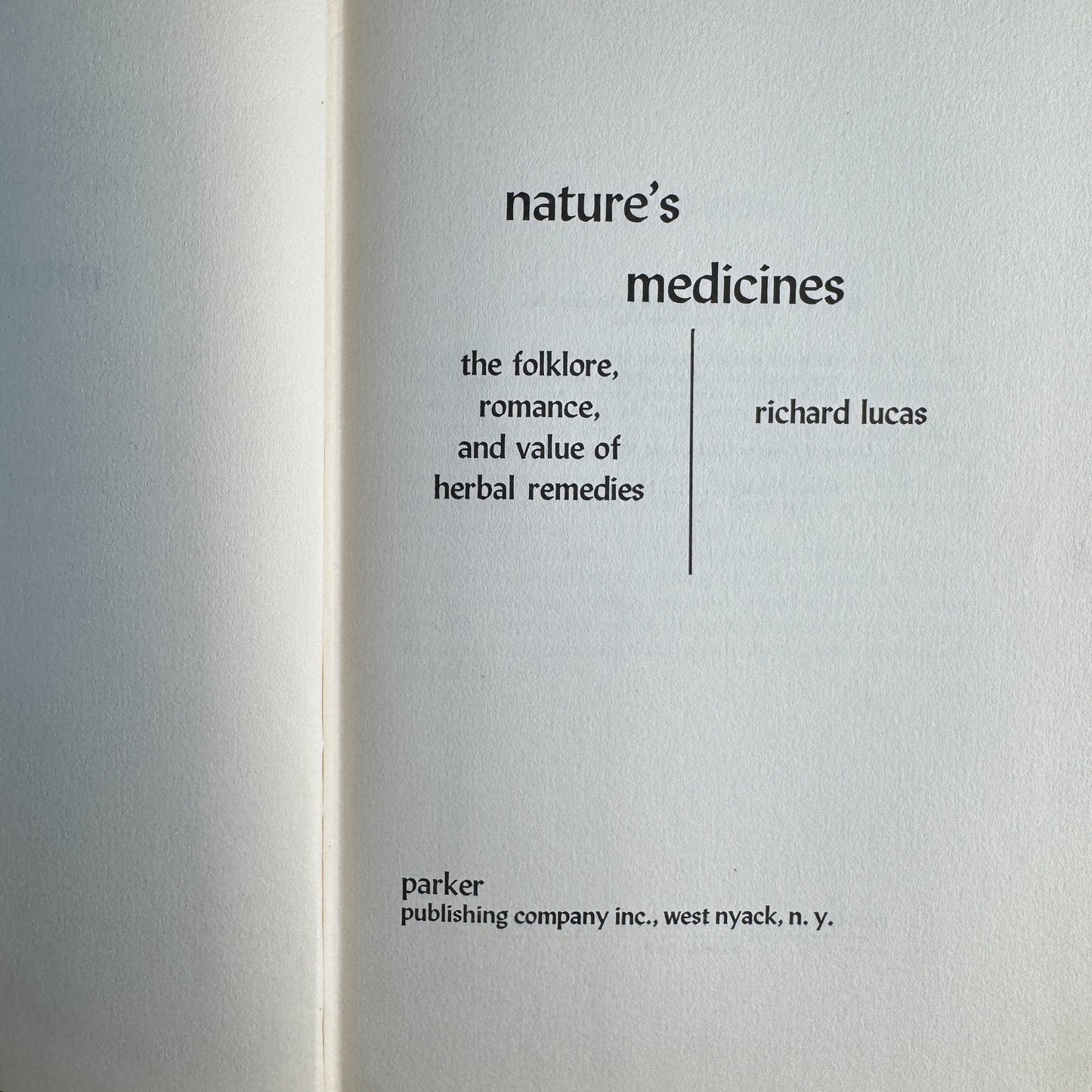 Nature's Medicines: The Folklore, Romance, and Value of Herbal Remedies, 1966