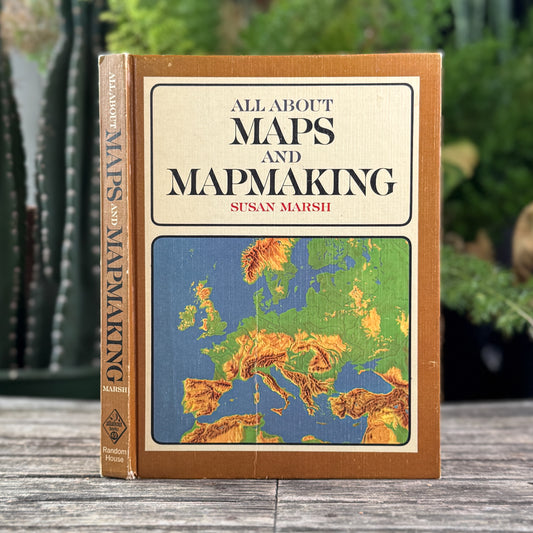 All About Maps and Mapmaking, Susan Marsh, 1963, Signed