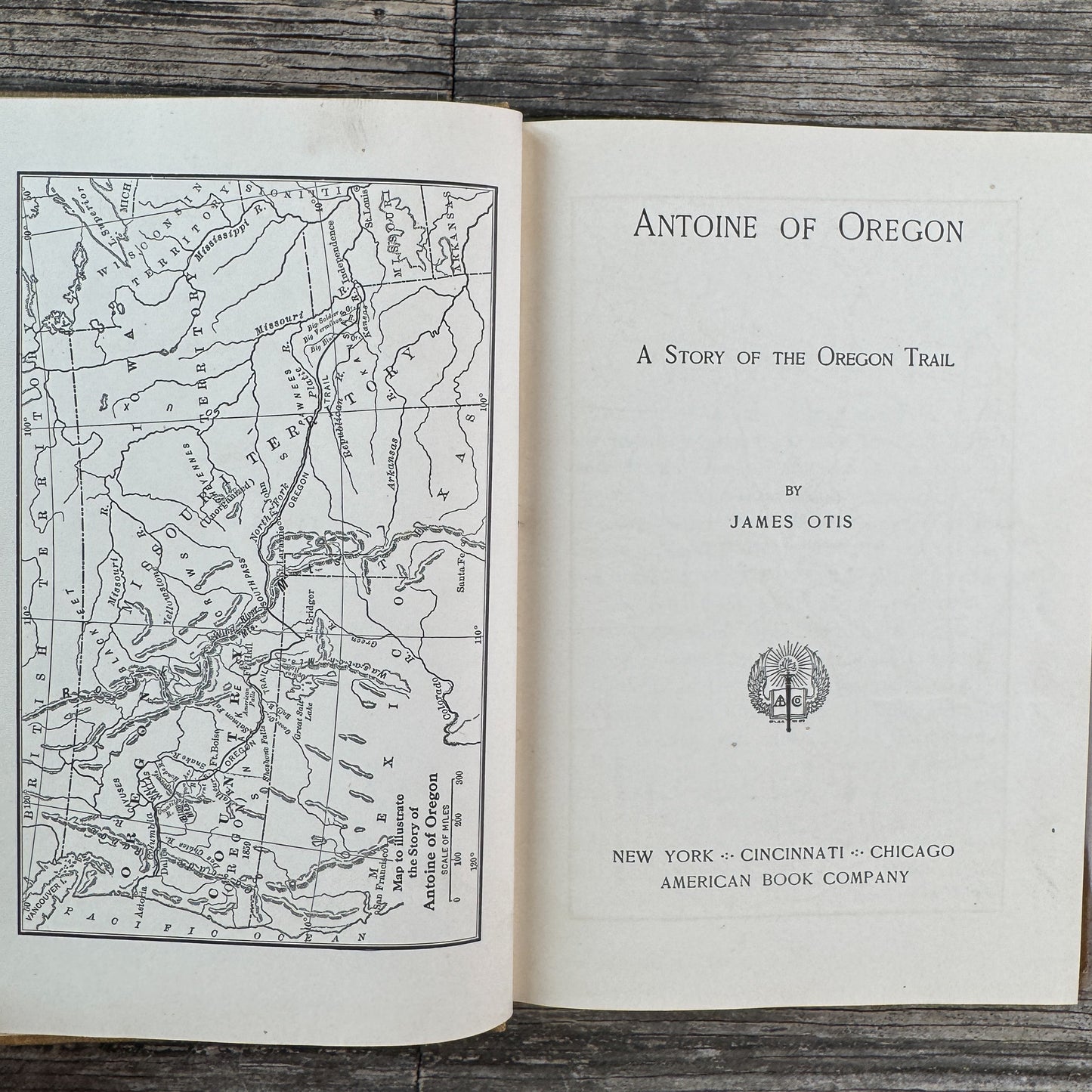 Antoine of Oregon: A Story of the Oregon Trail, James Otis, 1912