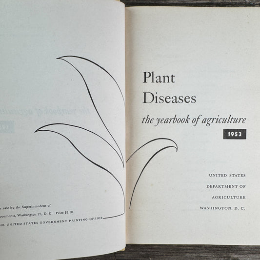 Plant Diseases: The Yearbook of Agriculture 1953, U.S. Department of Agriculture, 1953