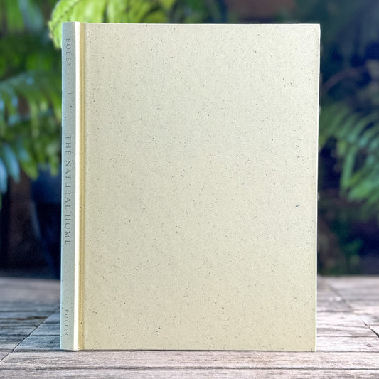 The Natural Home, Living the Simple Life, Tricia Foley, 1995, First Edition
