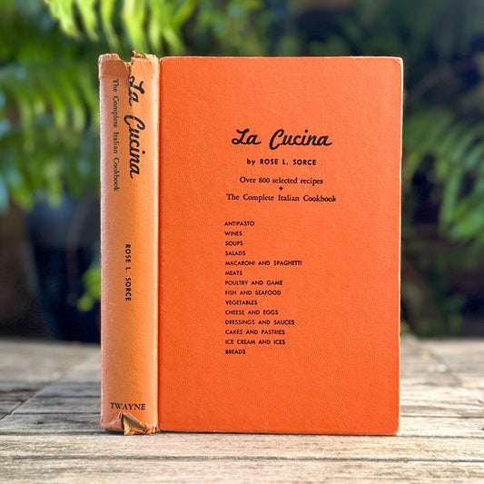 La Cucina, The Complete Italian Cookbook, Rose L. Sorce, 1953