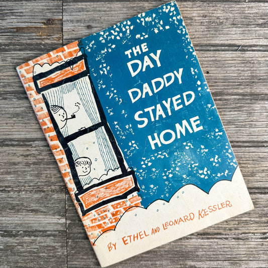 The Day Daddy Stayed Home, Ethel and Leonard Kessler, 1959, Xerox Education Paperback