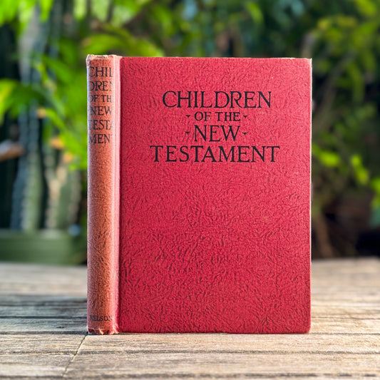 Children of the New Testament, Thomas Nelson and Sons