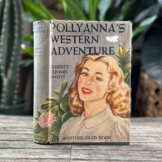 Pollyanna's Western Adventure, Harriet Lummis Smith, Grosset & Dunlap, 1929