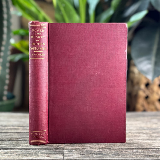 The Power and Beauty of Superb Womanhood, Physical Culture Publishing Co., 1901