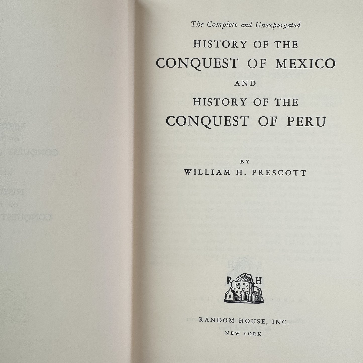 The Conquest of Mexico and The Conquest of Peru, William H. Prescott, Random House