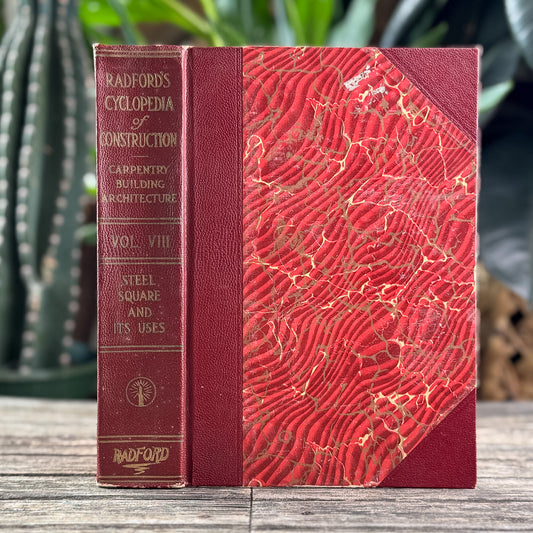 Radford's Cyclopedia of Construction, Vol. VIII: Steel Square and Its Uses, 1925