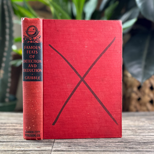 Famous Feats of Detection and Deduction, Leonard R. Gribble,  1938