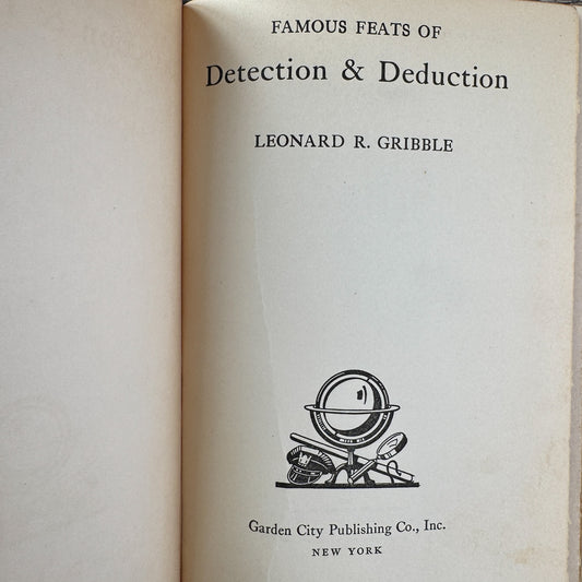 Famous Feats of Detection and Deduction, Leonard R. Gribble,  1938