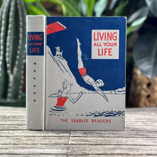 Living All Your Life, The Searles Readers, 1953 School Book